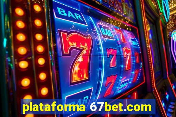 plataforma 67bet.com